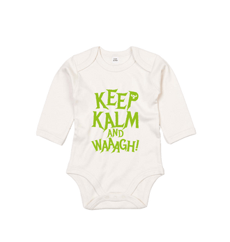 Organic Natural Keep Kalm and Waaagh! Long Sleeved Baby Bodysuit